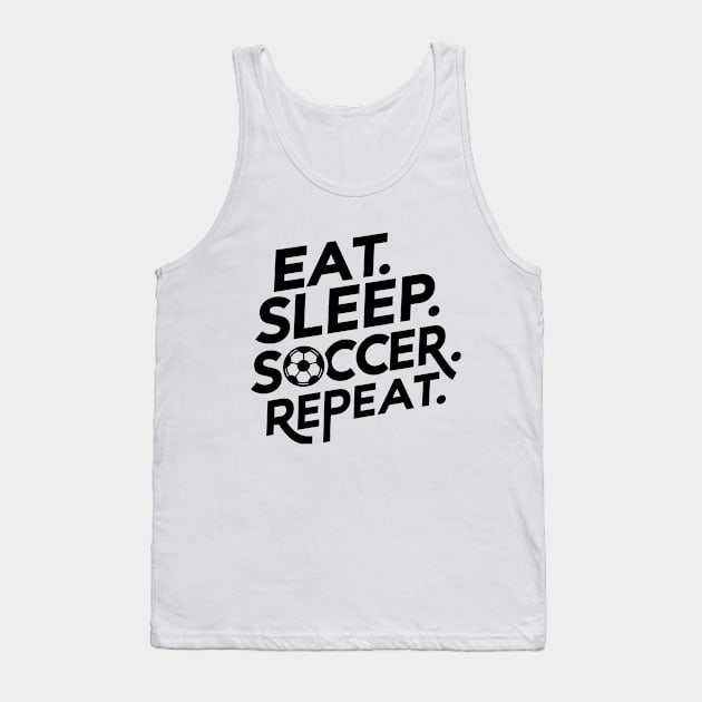 Eat Sleep Soccer Repeat Tank Top by NomiCrafts